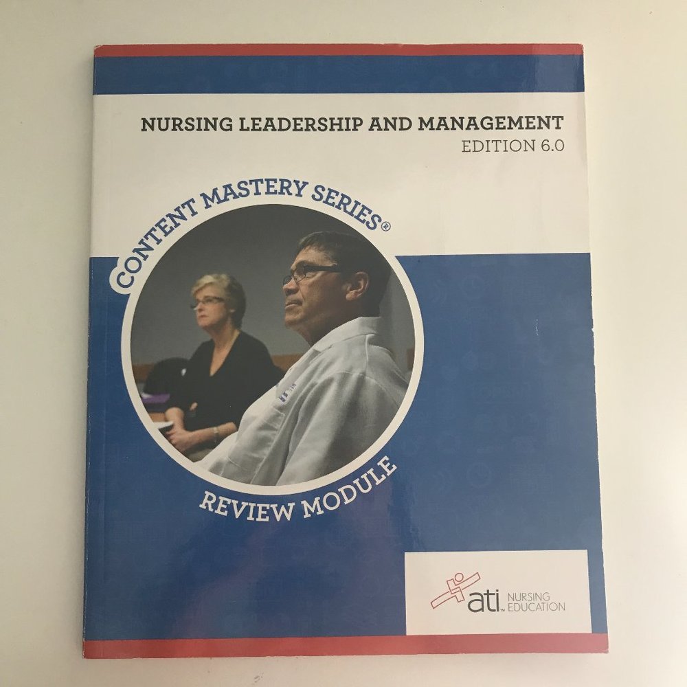 ATI Nursing Leadership and Management Edition 6.0